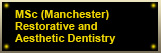 MSc (Manchester) Restorative and Aesthetic Dentistry